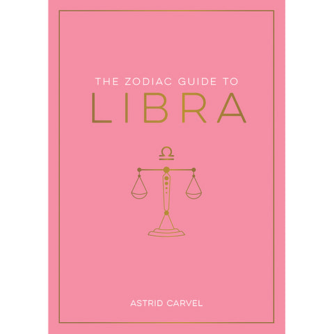 Zodiac Guide to Libra - Astrid Carvel