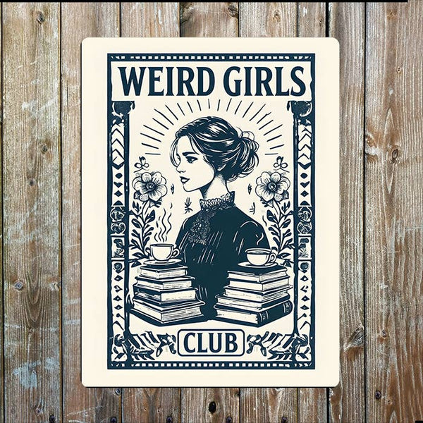 Metal Sign: Weird Girls Club