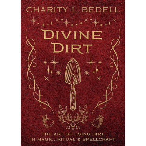 Divine Dirt - Charity L Bedell
