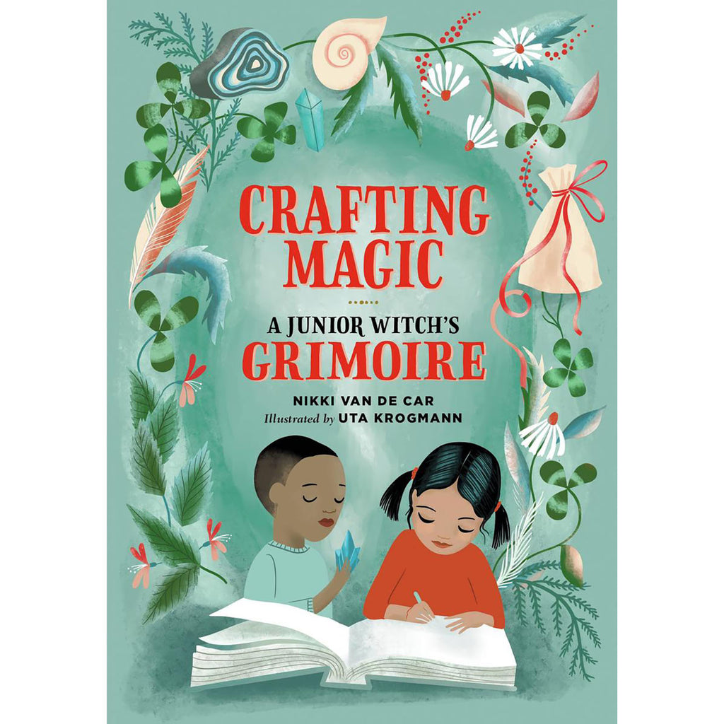 Crafting Magic: A Junior Witch's Grimoire - Nikki Van De Car