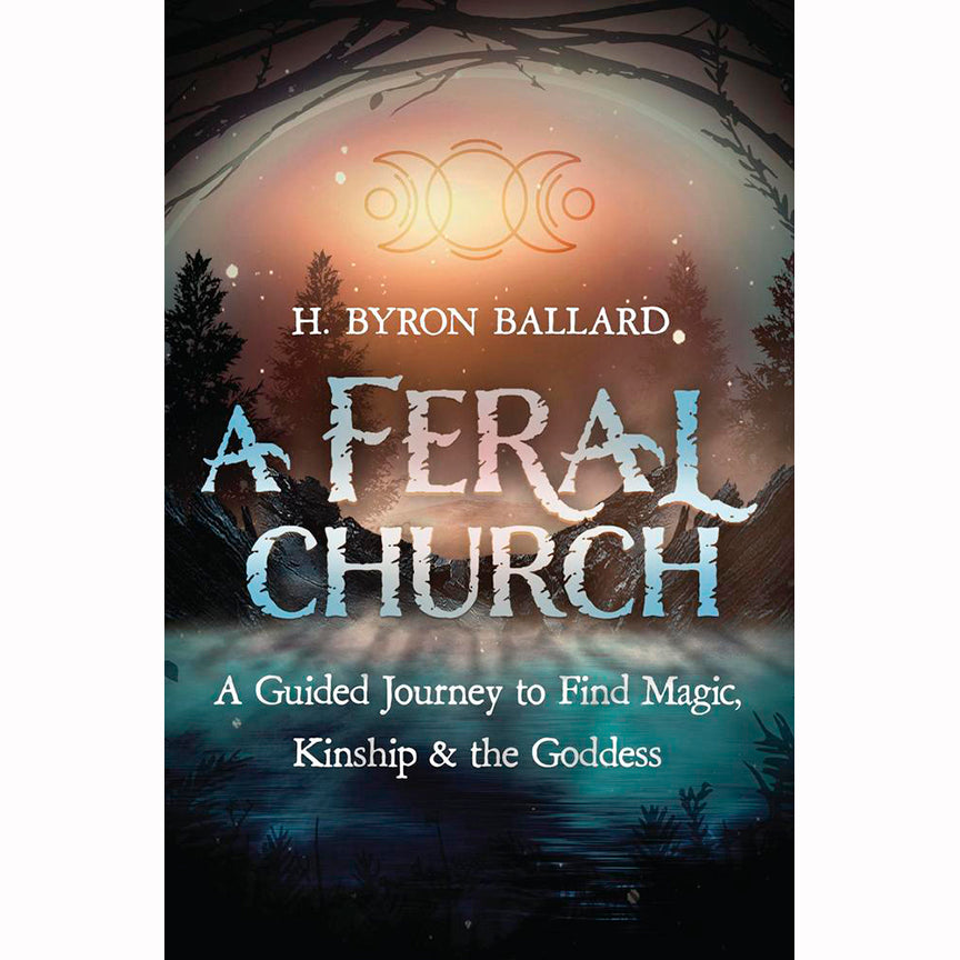 A Feral Church -  Byron H. Ballard