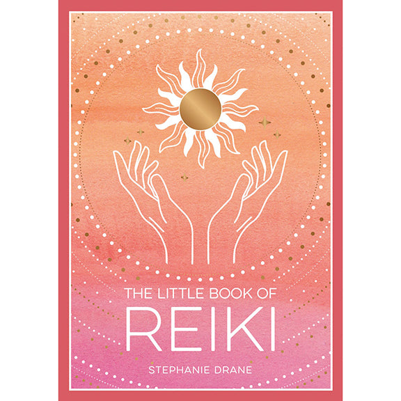 Little Book of Reiki - Stephanie Drane