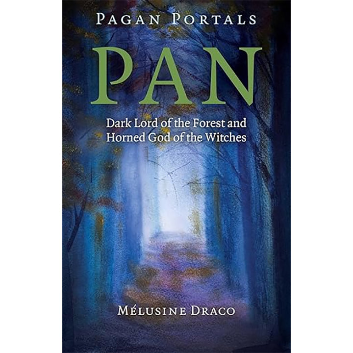 Pagan Portals: Pan - Melusine Draco