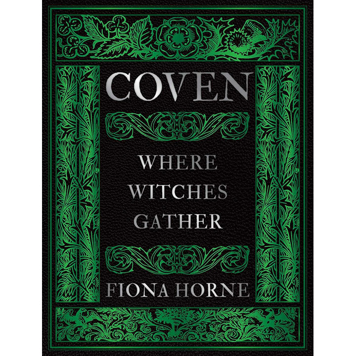 Coven : Where Witches Gather - Fiona Horne
