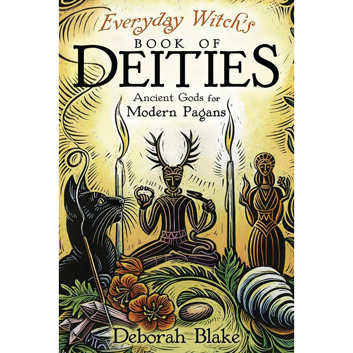 Everyday Witch's Book of Deities - Deborah Blake (April 2026)