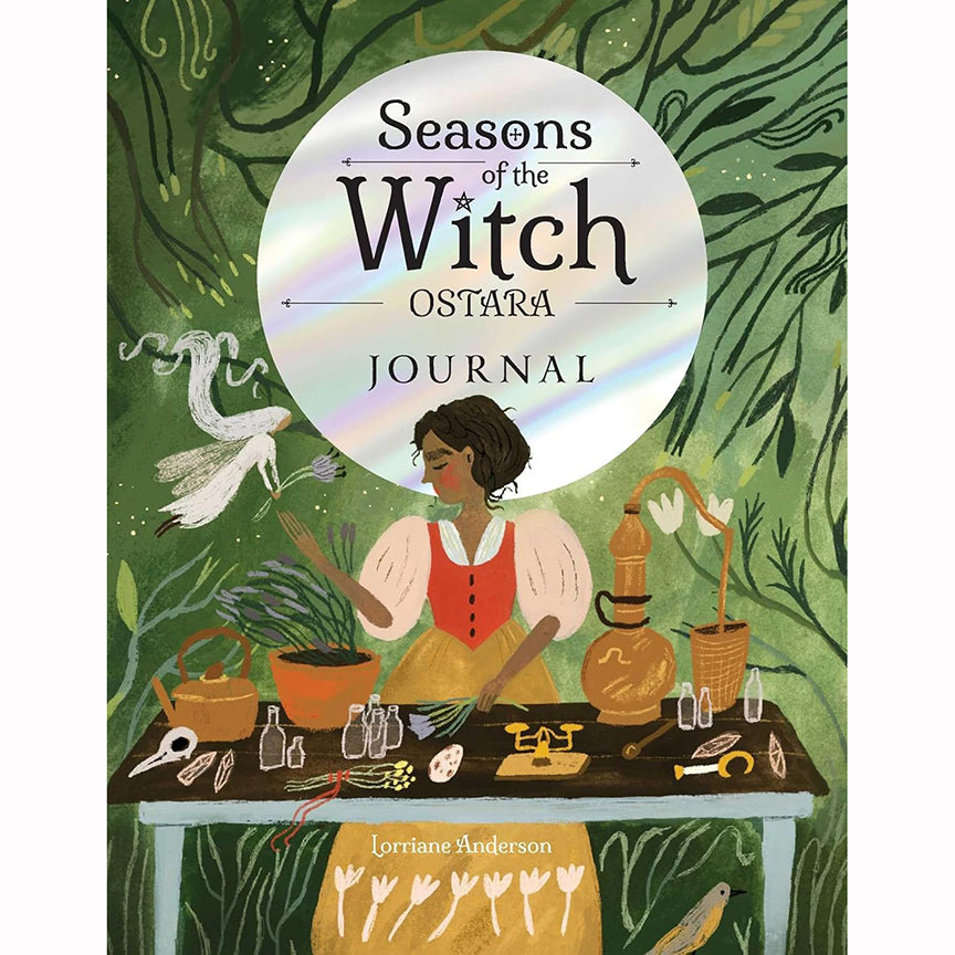 Seasons of the Witch: Ostara Journal - Lorraine Anderson (Feb 2025)