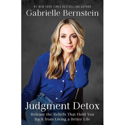 Judgment Detox - Gabrielle Bernstein