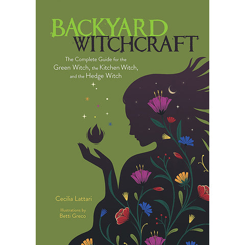 Backyard Witchcraft - Cecilia Lattari/Betti Greco