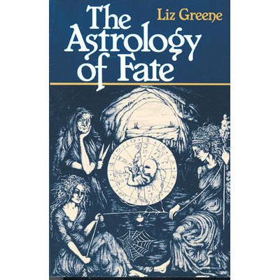 Astrology of Fate - Liz Greene