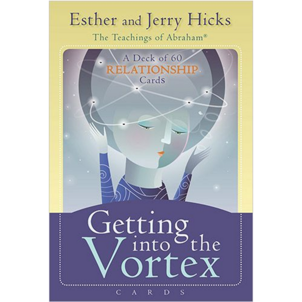 Getting into the Vortex Cards - Esther & Jerry Hicks