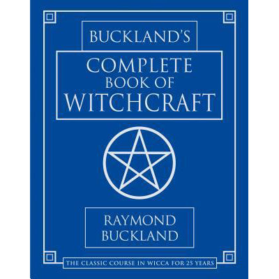 Buckland's Complete Book of Witchcraft - R. Buckland
