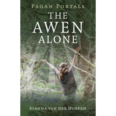 Pagan Portals: Awen Alone - Joanna van der Hoeven