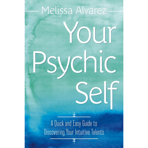 Your Psychic Self - Melissa Alvarez