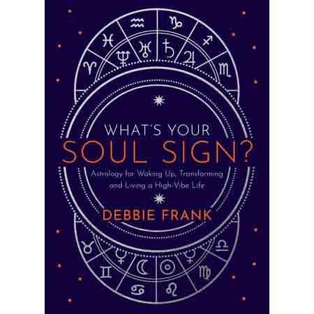 What's Your Soul Sign? - Debbie Frank