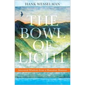 Bowl of Light - Hank Wesselman