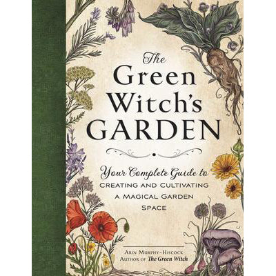 Green Witch's Garden - Arin Murphy-Hiscock