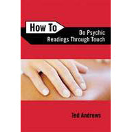 Comment faire du toucher psychique - Ted Andrews