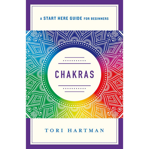 Chakras (un guide pour commencer ici) - Tori Hartman