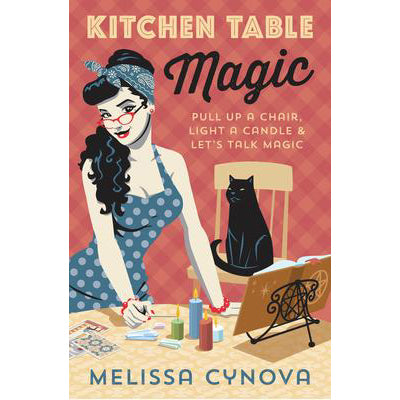 Kitchen Table Magic - Melissa Cynova