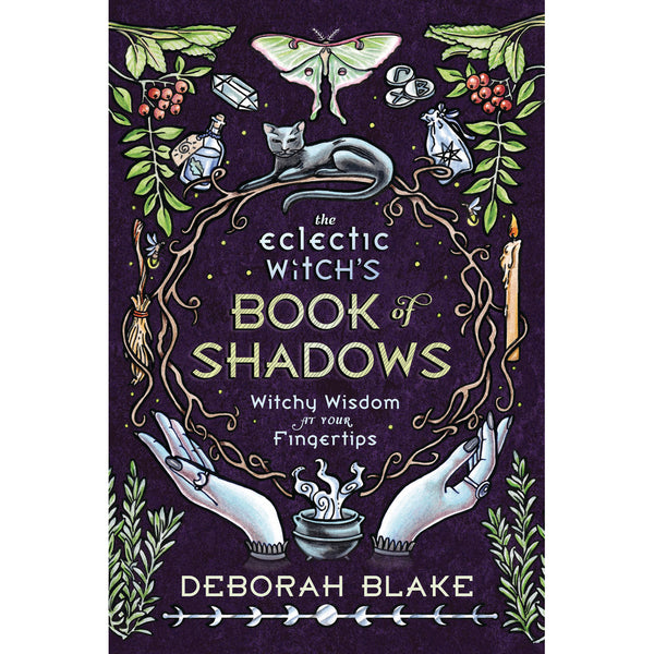 Eclectic Witch's Book of Shadows - Deborah Blake