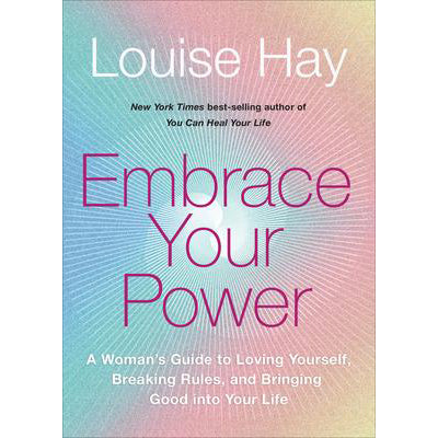 Embrace Your Power - Louise Hay