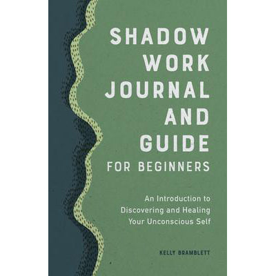 Shadow Work Journal and Guide for Beginners - by Kelly Bramblett
