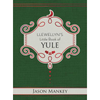 Llewellyn's Little Book of Yule - Jason Mankey