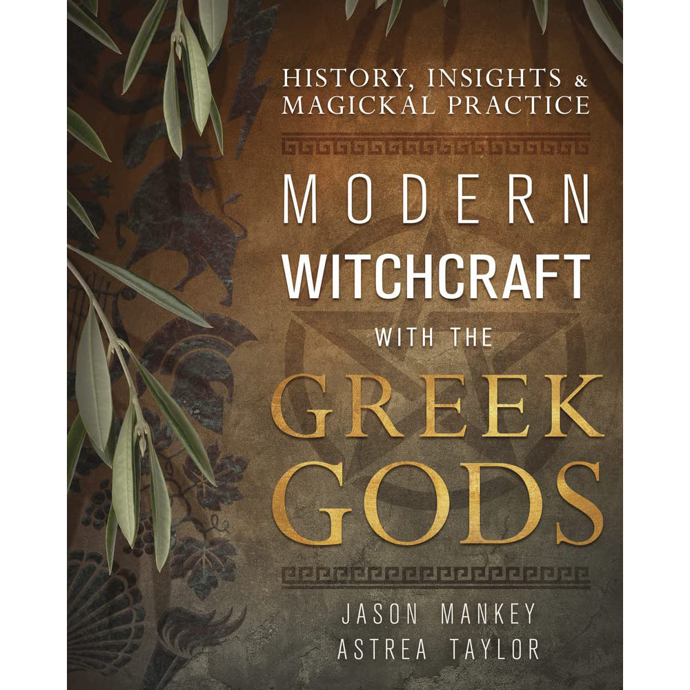 Modern Witchcraft with the Greek Gods - Jason Mankey & Astrea Taylor