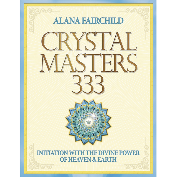 Crystal Masters 333 - Alana Fairchild