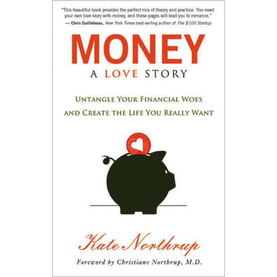 Money, A Love Story - Kate Northrup