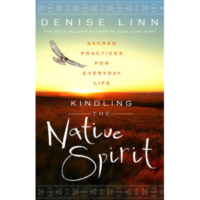 Allumer l'esprit autochtone - Denise Linn