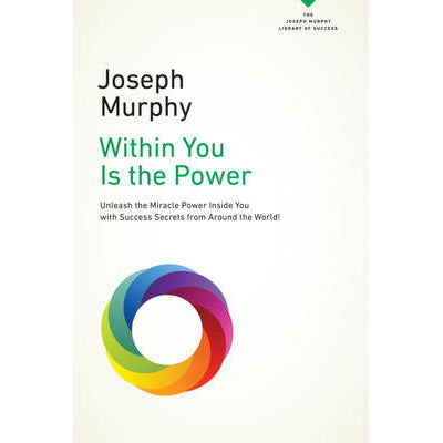 Within You is the Power - Joseph Murphy