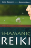 Shamanic Reiki  -  Llyn Roberts & Rob Lvey