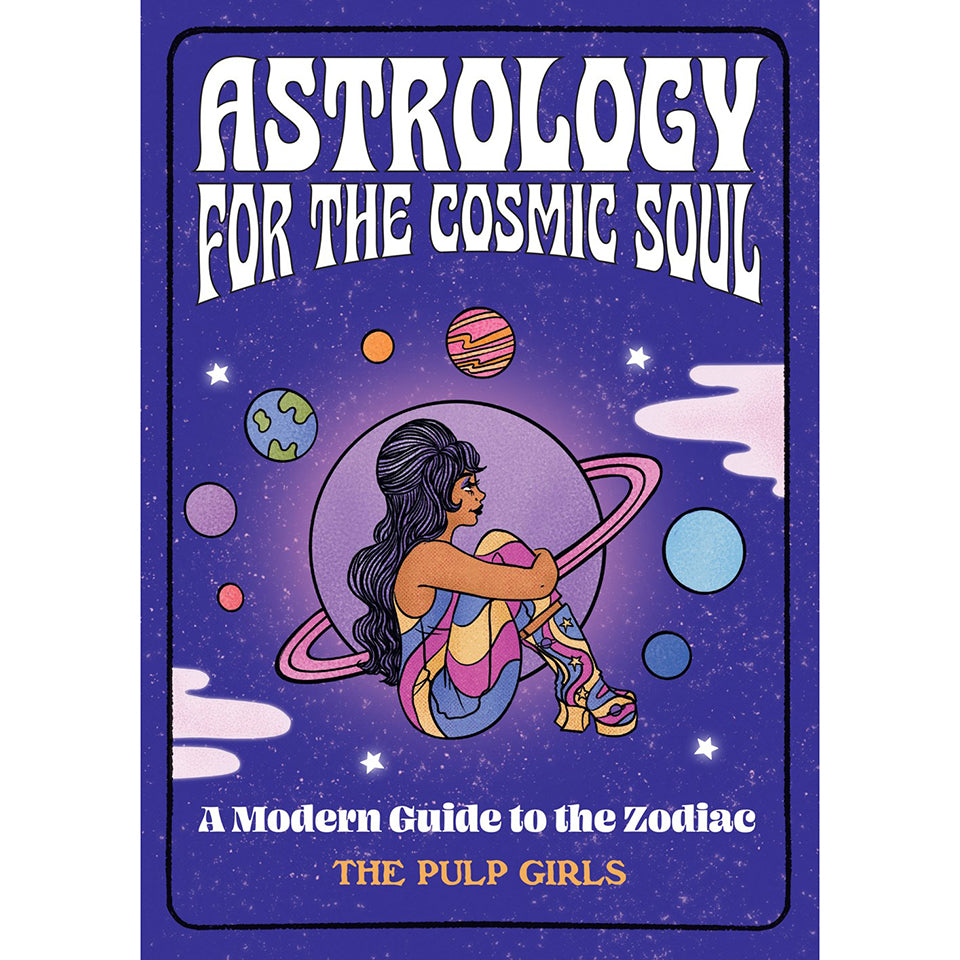 Astrologie pour l'âme cosmique - The Pulp Girls