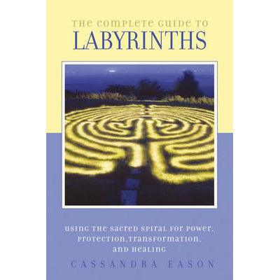Complete Guide to Labyrinths - Cassandra Eason