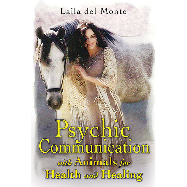 Psychic Communication with Animals - Laila del Monte