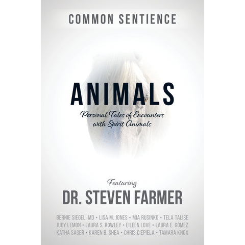 Animaux : récits personnels de rencontres avec des animaux spirituels - Steven Farmer