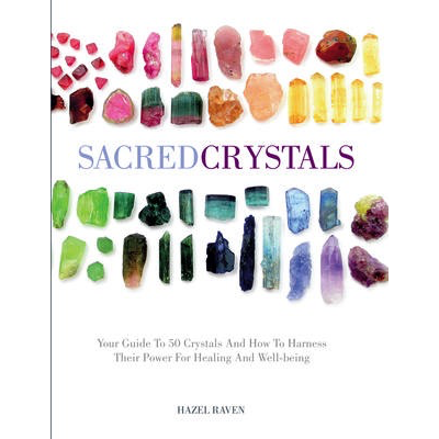 Sacred Crystals - Hazel Raven