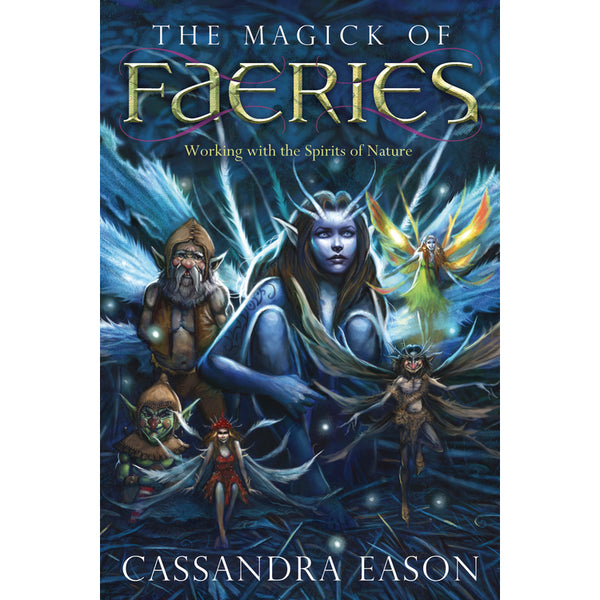 Magick of Faeries - Cassandra Eason
