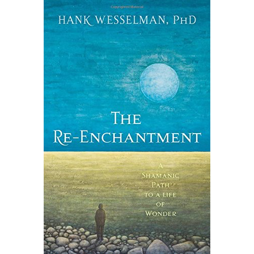 Réenchantement - Hank Wesselman