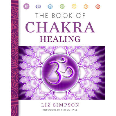 Book of Chakra Healing - Liz Simpson