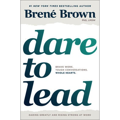 Dare to Lead - Brene Brown