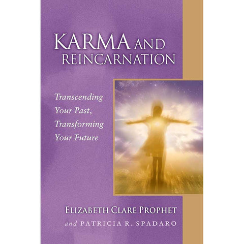 Karma et réincarnation (Guides de poche sur la spiritualité pratique - Elizabeth Clare Prophet