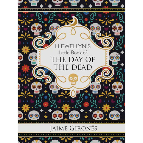 Llewellyn's Little Book of the Day of the Dead - Jamie Girones