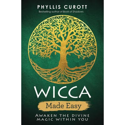 La Wicca rendue facile - Phyllis Curott