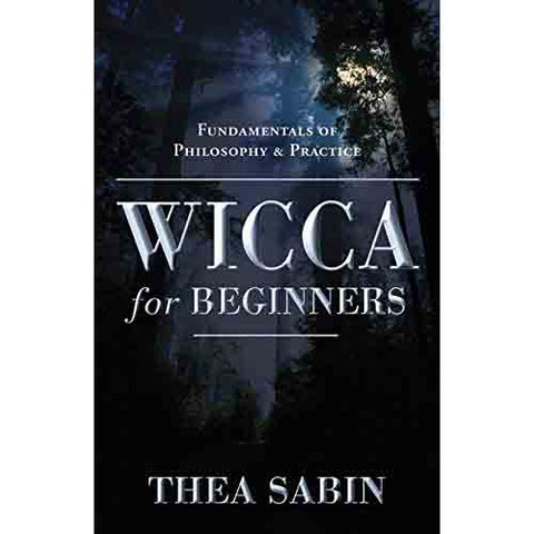 Wicca pour débutants - Thea Sabin