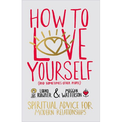 How to Love Yourself (and Sometimes Other People) - M Watterson