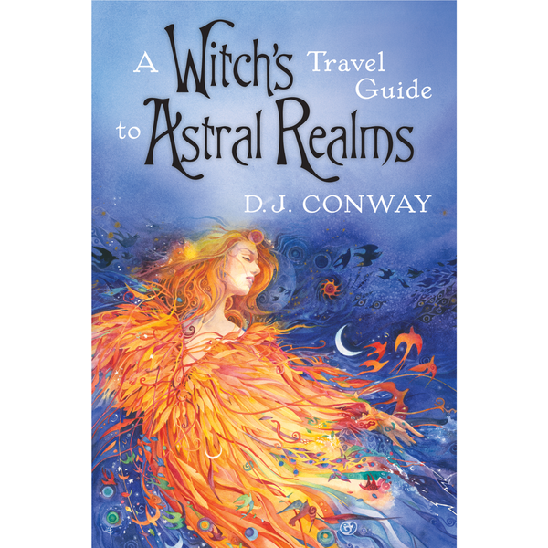 Witch’s Travel Guide to Astral Realms - DJ -Conway