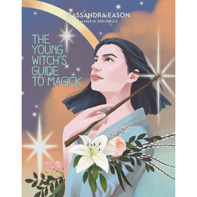 Guide de la magie pour les jeunes sorcières - Cassandra Eason