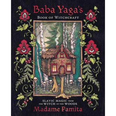 Le livre de sorcellerie de Baba Yaga - Madame Pamita